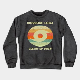 Hurricane Laura Clean-Up Crew Crewneck Sweatshirt